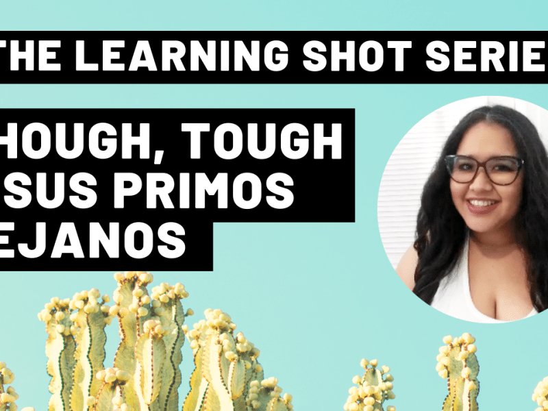 Though, Tough y Sus Primos Lejanos – The Learning Shot&nbsp;Series